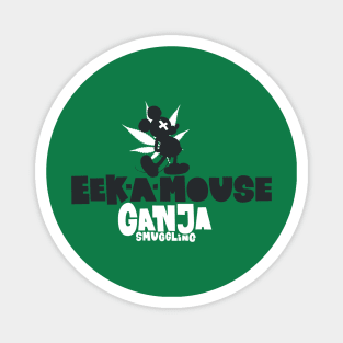 EEK a Mouse: Ganja smuggling Magnet